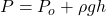 P = P_o+\rho gh