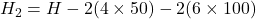 H_2=H - 2(4 \times 50) - 2(6 \times100)