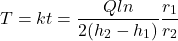 \[T =kt= \frac{Qln}{2\pit(h_2-h_1)}\frac{r_1}{r_2}\]