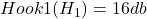 Hook 1(H_1)=16db