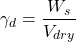 \[\gamma_d=\frac{W_s}{V_{dry}}\]