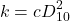 \[k=cD^2_{10}\]