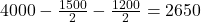 4000 - \frac{1500}{2} -\frac{1200}{2} = 2650