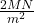 \frac{2MN}{m^2}