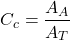 \[C_c=\frac{A_A}{A_T}\]