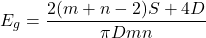 \[E_g=\frac{2(m+n-2)S+4D}{\pi Dmn}\]