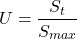 \[U=\frac{S_t}{S_{max}}\]
