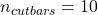 n_{cutbars}=10