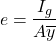 \[e= \frac{I_g}{A\overline{y}}\]
