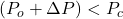 (P_o+ \Delta P) < P_c