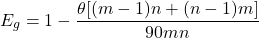 \[E_g=1-\frac{\theta[(m-1)n+(n-1)m]}{90mn}\]