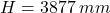 H=3877 \: mm