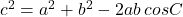 c^2=a^2+b^2-2ab \:cosC