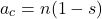 \[a_c= n(1-s) \]