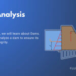 Dam Analysis Blog in Fluid Mechanics